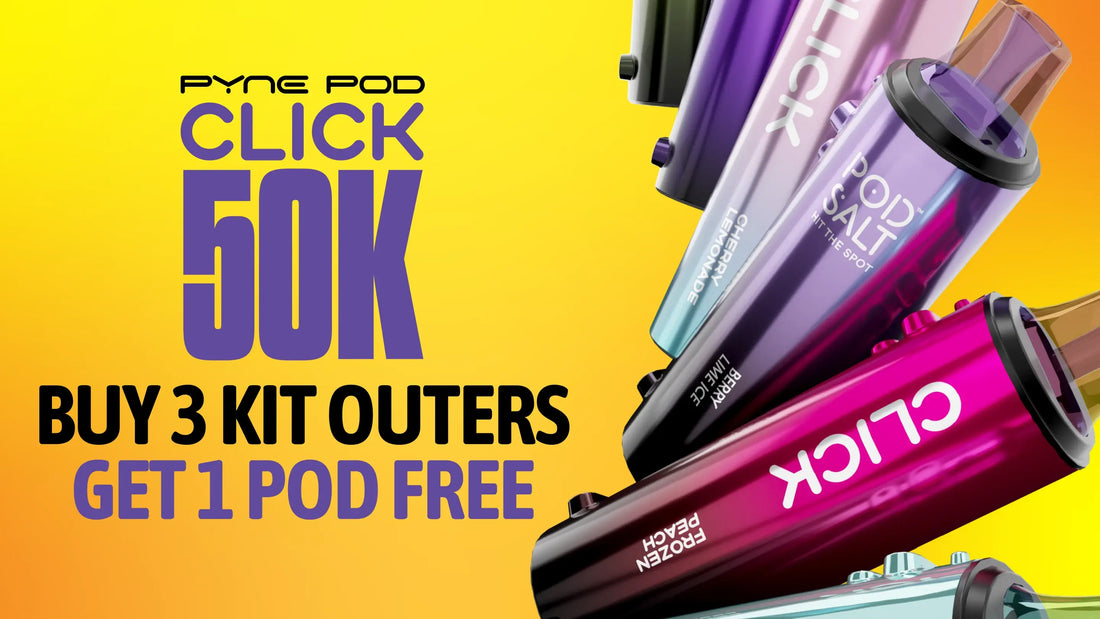 Buy 3 Pyne Pod Click 50K Kit Outers and Get 1 Pod outer FREE